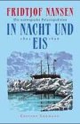 In Nacht und Eis - Die Norwegische Polarexpedition 1893 - 1896 - Fridtjof Nansen