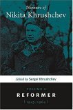 Memoirs of Nikita Khrushchev: Reformer, 1945-1964