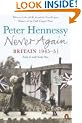 Never Again: Britain 1945-1951