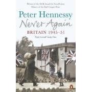 Never Again: Britain 1945-1951
