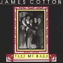 Review James Cotton Blues Band  / Take Me Back [CASSETTE]