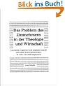 Das Problem des Zinsnehmens in der Theologie und Wirtschaft. Geschichte, Gegenwart und m�gliche Zukunft eines alten Kons