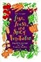 Fast, Fresh, and Spicy Vegetarian: Healthful Recipes for the Cook on the Run