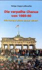 Die verpasste Chance von 1989-90: Wird Europa Lehren daraus ziehen?