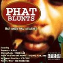 Phat Blunts: Rap Unda Tha Influence