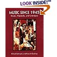 Music Since 1945: Issues, Materials, and Literature by Elliott Schwartz and Daniel Godfrey