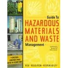 Guide to Hazardous Materials and Waste Management: Risk, Regulations, Responsibility by Jon W. Kindschy, Marilyn Kraft, and Molly Carpenter