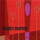 Satans Pilgrims [Vinyl]