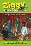 The Backyard Animal Show (Ziggy and the Black Dinosaurs)