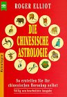 Produkt-Bild: Die Chinesische Astrologie. So erstellen Sie Ihr chinesisches Horoskop selbst.