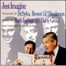 Click here to buy Just Imagine...Songs of DeSylva, Brown and Henderson by  Ingham/Grosz & Their Hot Cosmo .