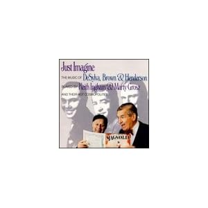 Just Imagine Songs of Desylva, Brown, Henderson by Keith Ingham, Marty Grosz, and Their Hot Cosmopolites (Audio CD - 1995)