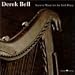 Derek bell, Ancient music for the irish harp
