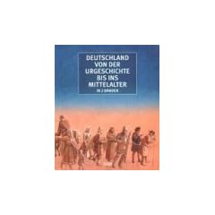 Deutschland von der Urgeschichte bis ins Mittelalter, 2 Bde.