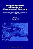 Invariant Methods in Discrete and Computational Geometry