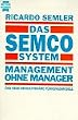 Das Semco System. Management ohne Manager. Das neue revolution�re F�hrungsmodell.