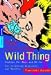 Wild Thing.