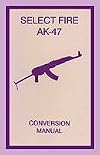 Full Auto Conversion for the AK-47