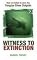 Witness to Extinction: How We Failed to Save the Yangtze River Dolphin