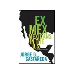 Ex Mex: From Migrants to Immigrants