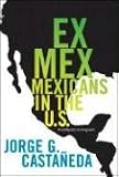 Ex Mex: From Migrants to Immigrants