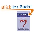 Herzinfakt - Neue Wege: Vom Scheitern moderner Herzmedizin. 10 �rztliche Ratschl�ge, die dem Herzpatienten wirklich helfen