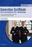 Generation Zertifikate: Lassen Sie die B�rsenl�gen hinter sich und beherrschen sie den Markt