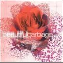 Click here to buy Beautiful Garbage by Garbage .