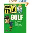 How to Talk Golf by  Dawson Taylor and Taylor Jones