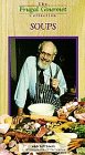 Frugal Gourmet: Soups