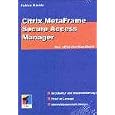 Citrix MetaFrame Secure Access Manager. by Fabian Kienle