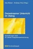 Gemeinsamer Unterricht im Dialog: Vorstellungen nach 25 Jahren Integrationsentwicklung