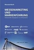 Messemarketing und Markenführung: Professionelles Management von Messemarken
