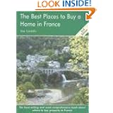 The Best Places to Buy a Home in France (The Best Places to Buy)'