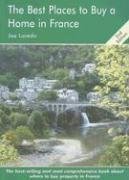The Best Places to Buy a Home in France (The Best Places to Buy)