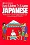 Just Listen 'n Learn Japanese: Beginning Through Intermediate
