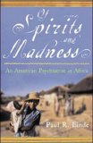 Of Spirits and Madness: An American Psychiatrist in Africa