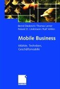 Produkt-Bild: Mobile Business. M&auml;rkte, Techniken, Gesch&auml;ftsmodelle