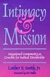 Intimacy & Mission: Intentional Community As Crucible for Radical Discipleship