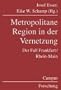 Metropolitane Region in der Vernetzung. Der Fall Frankfurt/ Rhein- Main.