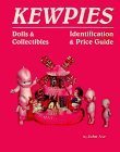 Kewpies Dolls & Art With Value Guide: Dolls & Art, With Value Guide (Kewpies Dolls & Art)