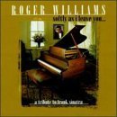 Softly, As I Leave You: A Tribute to Frank Sinatra by Roger Williams