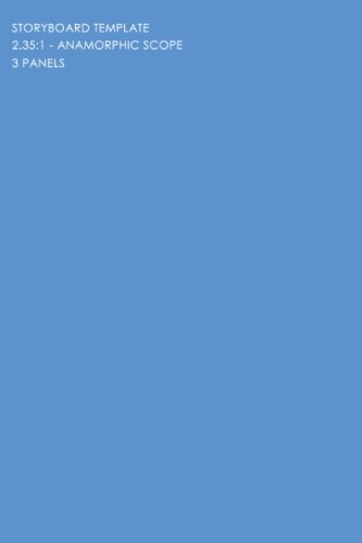 Storyboard Template: 2.35:1 - Anamorphic Scope - 3 Panels: The Industry Standard for Storyboard Sketchbooks