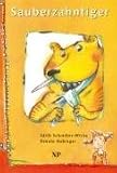 Sauberzahntiger - Edith Schreiber-Wicke