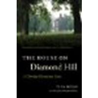 The House on Diamond Hill: A Cherokee Plantation Story by Miles, Tiya [The University of North Carolina Press, 2012] (Paperback) [Paperback]