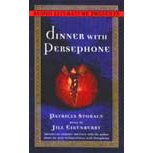 Dinner with Persephone | [Patricia Storace]