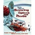 Savoring Spices and Herbs: Recipe Secrets of Flavor, Aroma, and Color