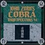 John Zorn's Cobra: Tokyo Operations '94