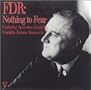 FDR:NOTHING TO FEAR