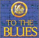 Search : To the Blues: Vent Blues Sampler